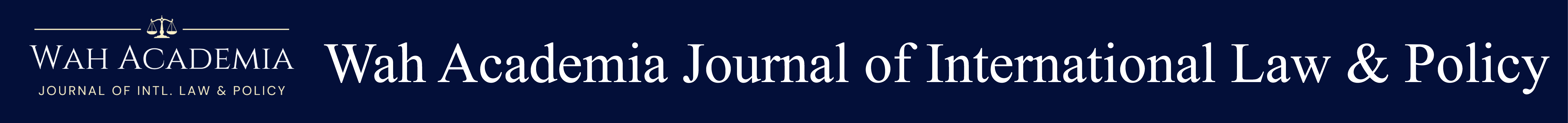Wah Academia Journal of International Law & Policy